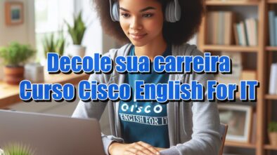 Cisco English For IT - Blog Diário de Suporte