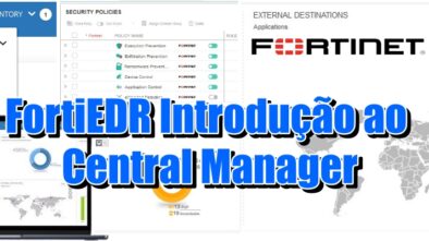 FortiEDR Central Manager - Capa - Blog Diário de Suporte